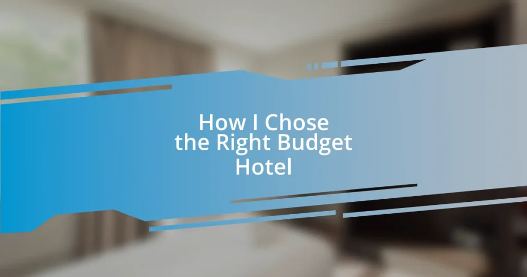 How I Chose the Right Budget Hotel
