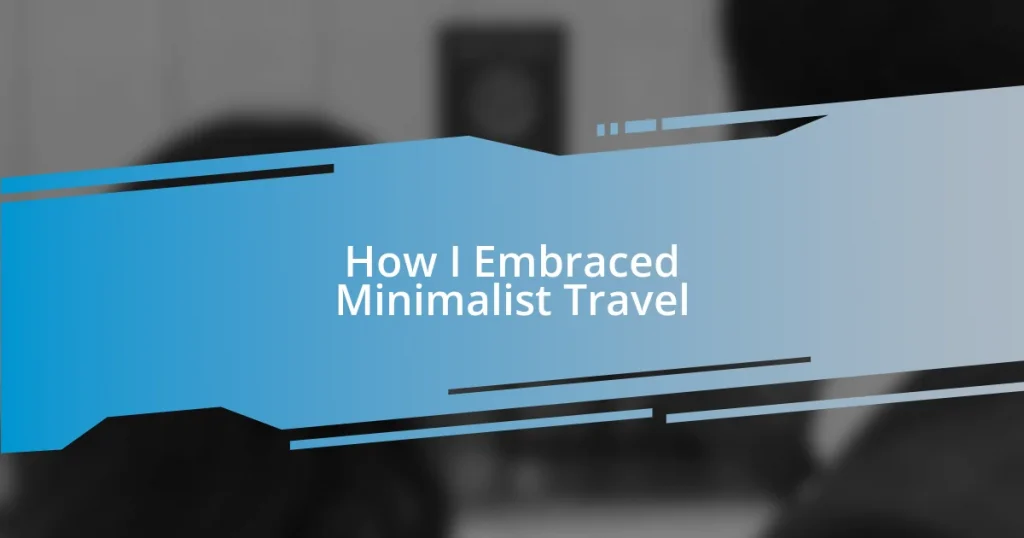 How I Embraced Minimalist Travel