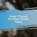How I Found the Best Green Stays
