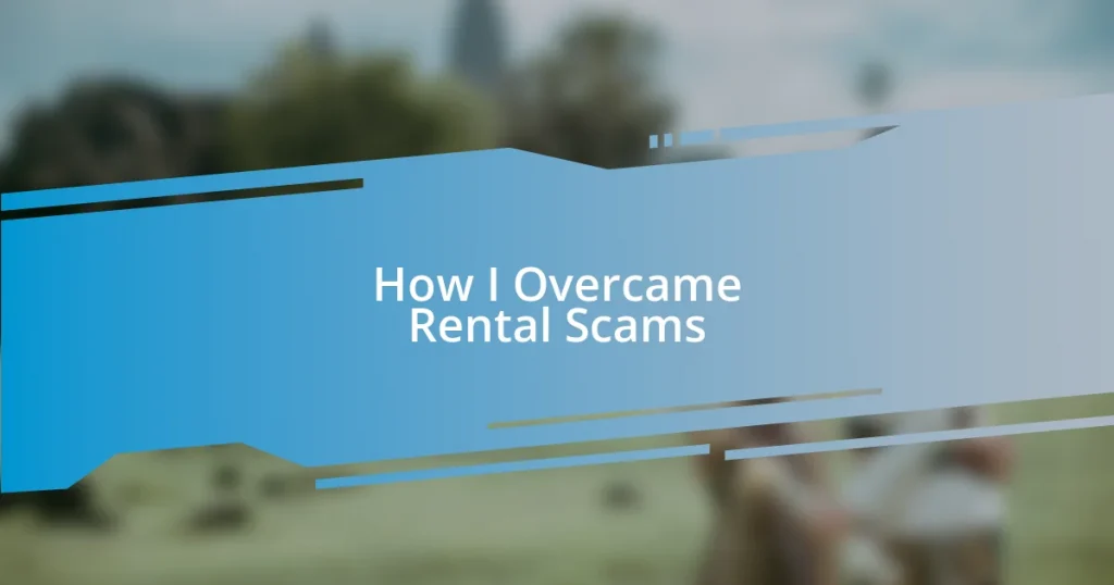 How I Overcame Rental Scams