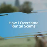 How I Overcame Rental Scams
