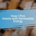 How I Pick Hotels with Renewable Energy