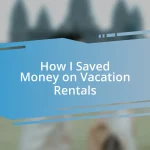 How I Saved Money on Vacation Rentals