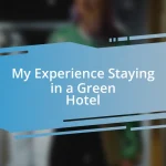 My Experience Staying in a Green Hotel