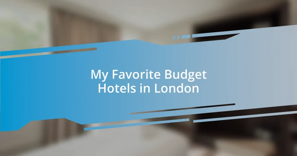 My Favorite Budget Hotels in London