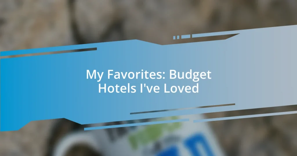 My Favorites: Budget Hotels I’ve Loved