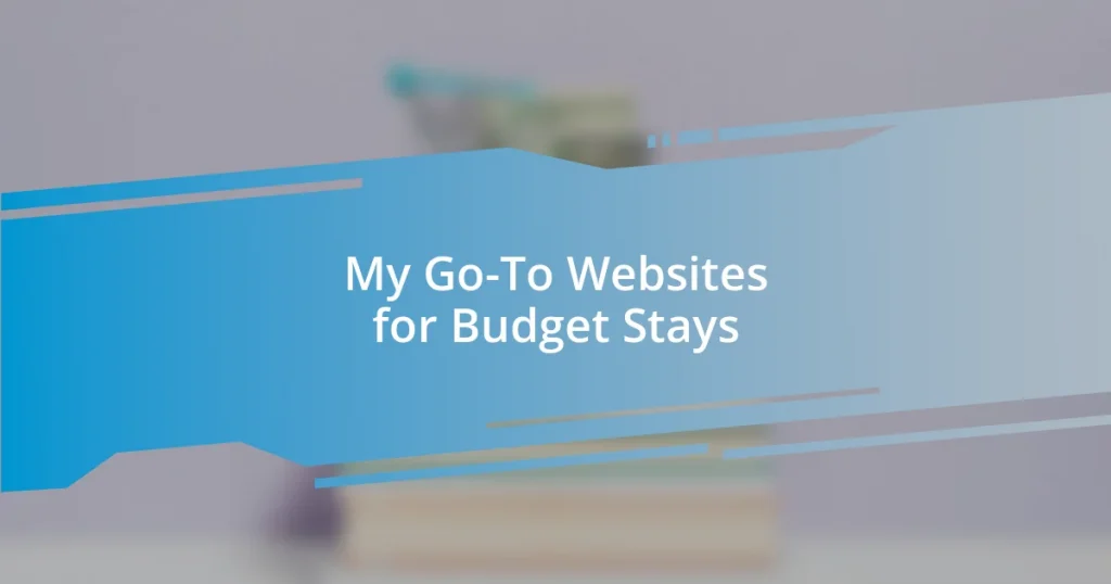 My Go-To Websites for Budget Stays