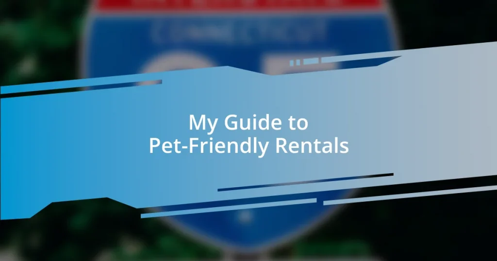 My Guide to Pet-Friendly Rentals