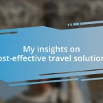 My insights on cost-effective travel solutions