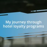 My journey through hotel loyalty programs