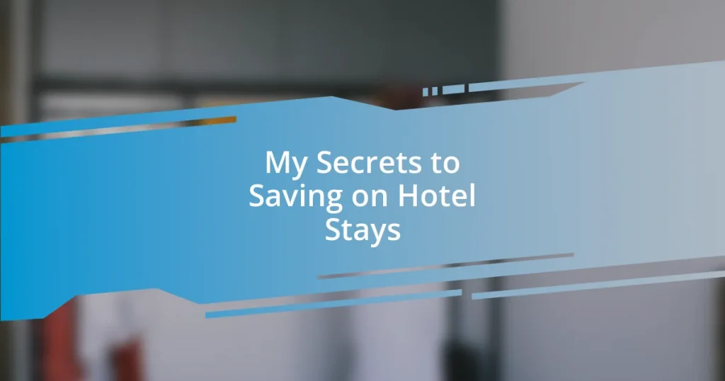 My Secrets to Saving on Hotel Stays