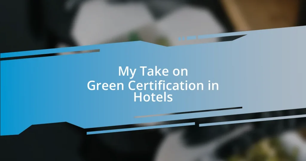 My Take on Green Certification in Hotels
