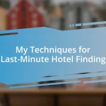 My Techniques for Last-Minute Hotel Finding