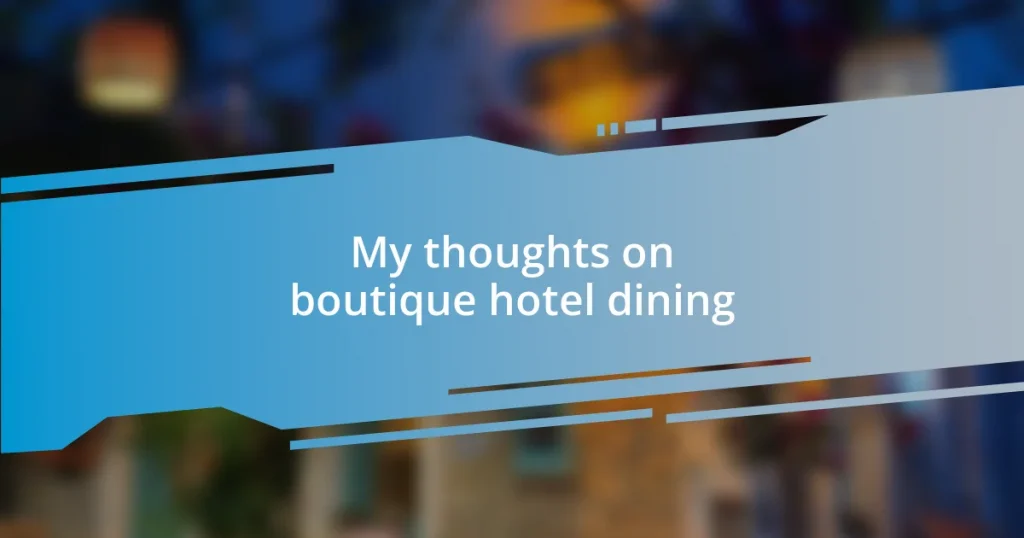 My thoughts on boutique hotel dining