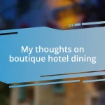 My thoughts on boutique hotel dining