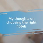 My thoughts on choosing the right hotels