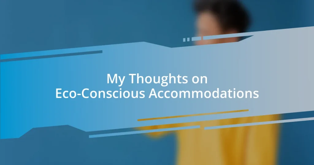 My Thoughts on Eco-Conscious Accommodations