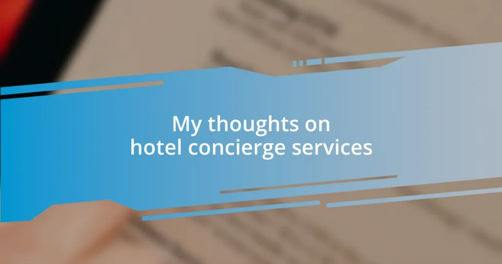 My thoughts on hotel concierge services