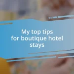 My top tips for boutique hotel stays