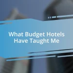 What Budget Hotels Have Taught Me