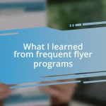 What I learned from frequent flyer programs