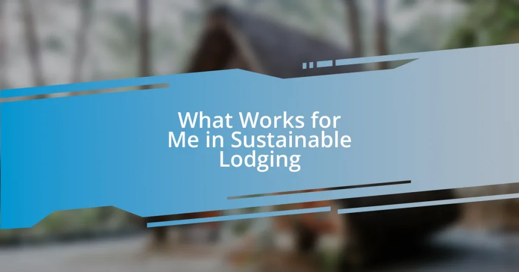 What Works for Me in Sustainable Lodging
