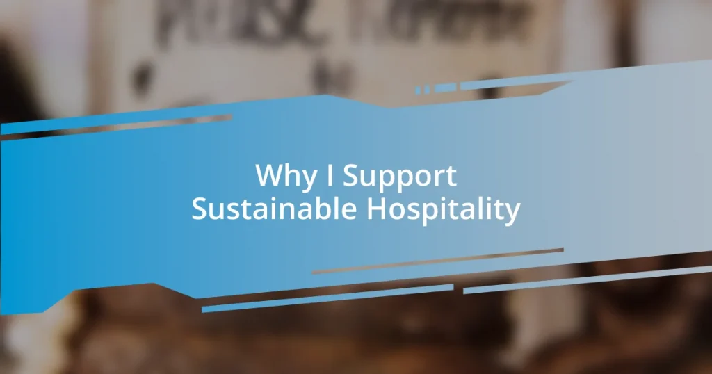 Why I Support Sustainable Hospitality