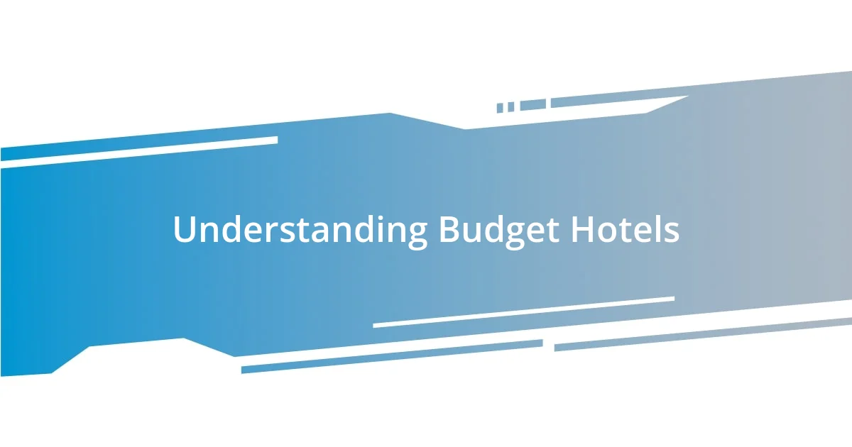 Understanding Budget Hotels