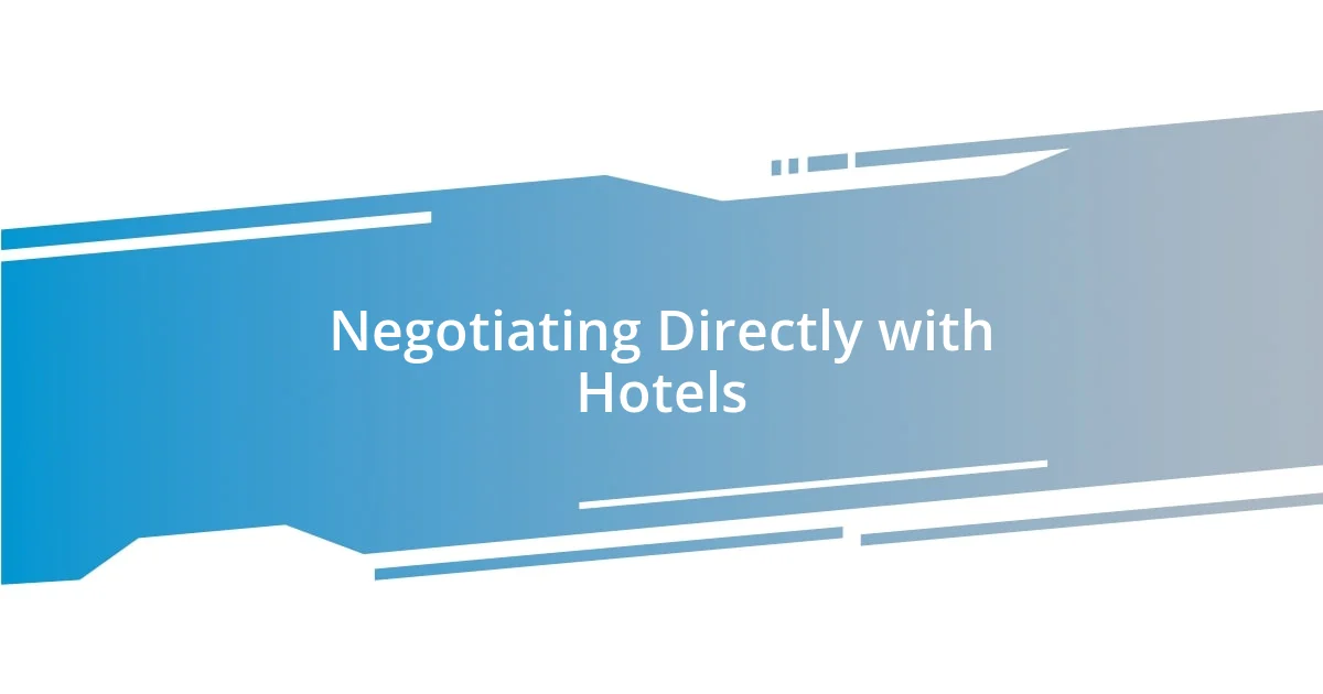 Negotiating Directly with Hotels